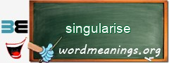 WordMeaning blackboard for singularise